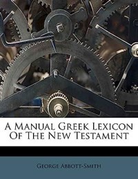 Image of A manual Greek Lexicon for the New Testament