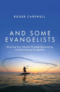 Image of And some Evangelists: growing Church through discovering Evangelists