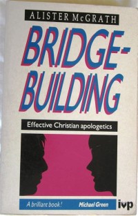 Image of Bridge-Building: Effective Christian Apologetics