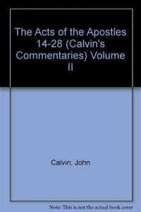 Image of Calvin's commentaries: The Acts of the Apostles 14-28