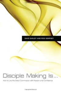 Image of Discipleship making is...... : how to live the great commission with passion and confidence
