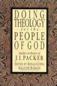 Image of Doing theology for God: studies in Honor of J.I. Packer