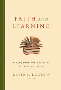 Image of Faith and Leaning: a handbook for Christian higher education