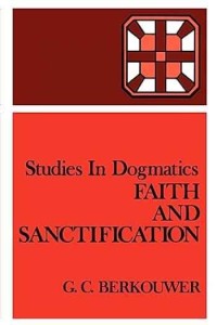 Image of Faith and sanctification: studies in Dogmatics