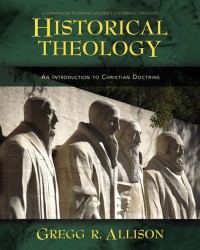 Image of Historical Theology: an introduction to Christian doctrine