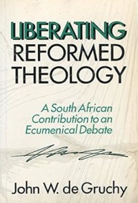 Image of Liberating reformed theology: A South African Contribution debate