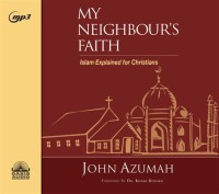 Image of My neighbour faith: Islam explained for Christians