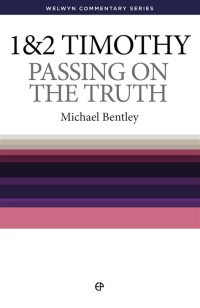 Image of Passing on the truth: 1 2 Timothy simply exlained