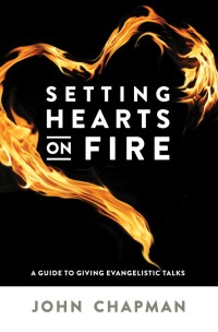 Image of Setting hearts on fire :  A guide to giving evangelistic talk