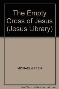 Image of The empty cross of Jesus: The Jesus Library