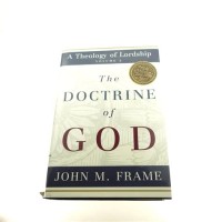 Image of The doctrine of God:A Theology of Lordship