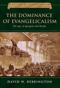 Image of The dominance of evangelism: the age of Spurgeon and Moody