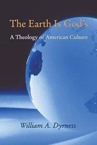 Image of The Earth Is God's: A theology of American culture
