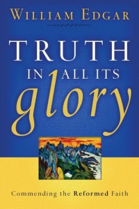 Image of Truth in all its glory: Commending the reformed faith