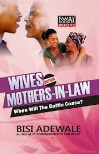 Image of Wives versus mother-in-laws: when will the battle cease